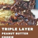 A Pinterest Pin with the text Triple Layer Peanut Butter Cookie Brownies with an image of the brownies on a white plate.