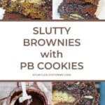 A Pinterest pin with the text Slutty Brownies with PB Cookies. There is a collage of 4 images showing triple layer brownies and brownie mix