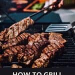 A pinterest pin with an image of steak grilling on a BBQ. The text says How to Grill Steak