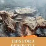 A pinterest pin with an image of steak grilling on a BBQ. The text says Tips for a Perfectly Grilled Steak