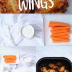 A pinnable image with the text Air Fryer Chicken Wings with a collage of different photos showing cooked chicken wings on a plate and in an air fryer basket, as well as garnishes and dip
